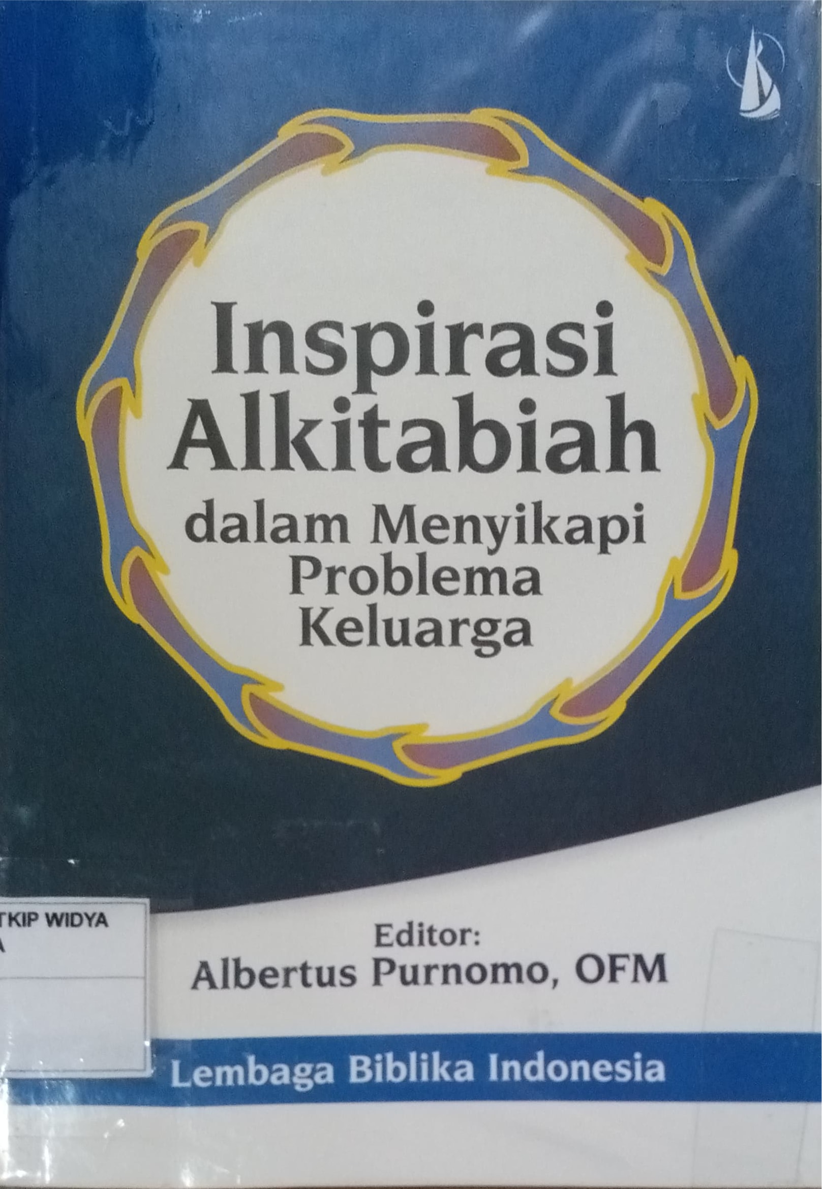 Inspirasi Alkitabiah dalam Menyikapi Problema Keluarga